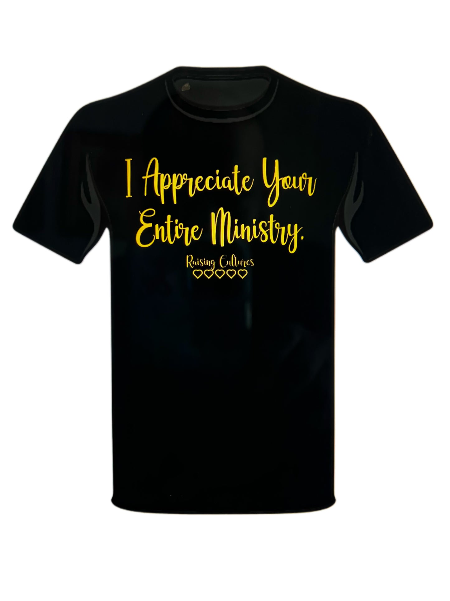 Appreciate Your Entire Ministry Tees